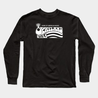 Opryland USA | All White | Opryland USA | Nashville Tennessee Long Sleeve T-Shirt